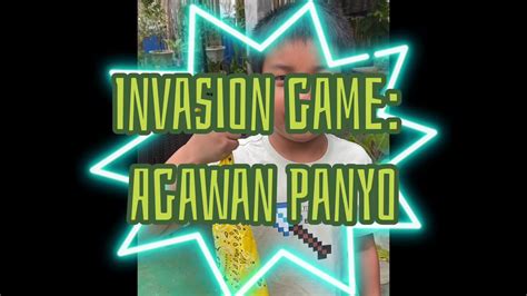Invasion Game: Agawan Panyo .
